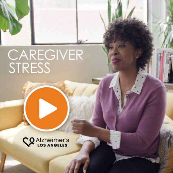 Caregiver Tips Video 1: Caregiver Stress - Alzheimer's Los Angeles